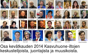 Osa kevtkauden 2014 Kasvuhuone-iltojen keskustelijoista, juontajista ja muusikoista.