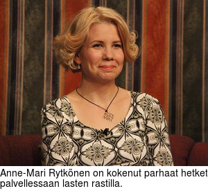 Anne-Mari Rytknen on kokenut parhaat hetket palvellessaan lasten rastilla.