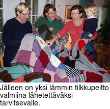 Jlleen on yksi lmmin tilkkupeitto valmiina lhetettvksi tarvitsevalle.